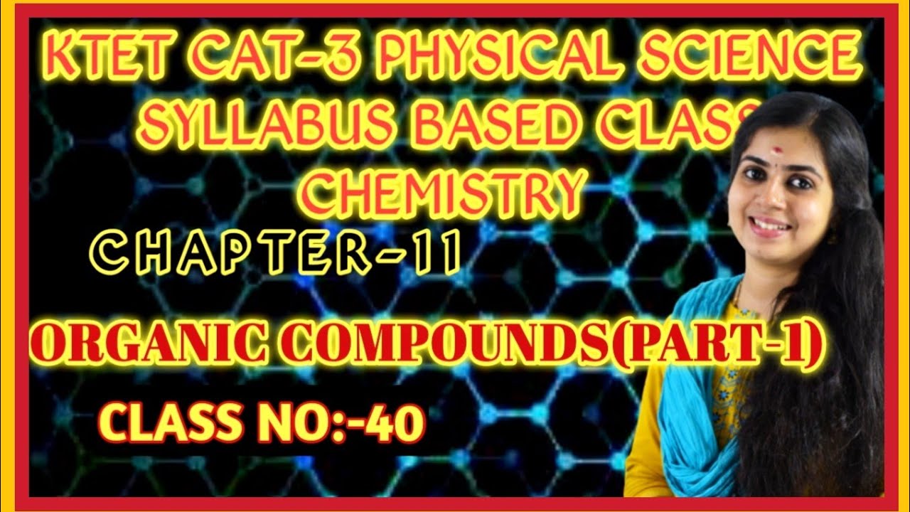 KTET Cat-3 Physical Science Series|ORGANIC COMPOUNDS|PART-1|Class No:40