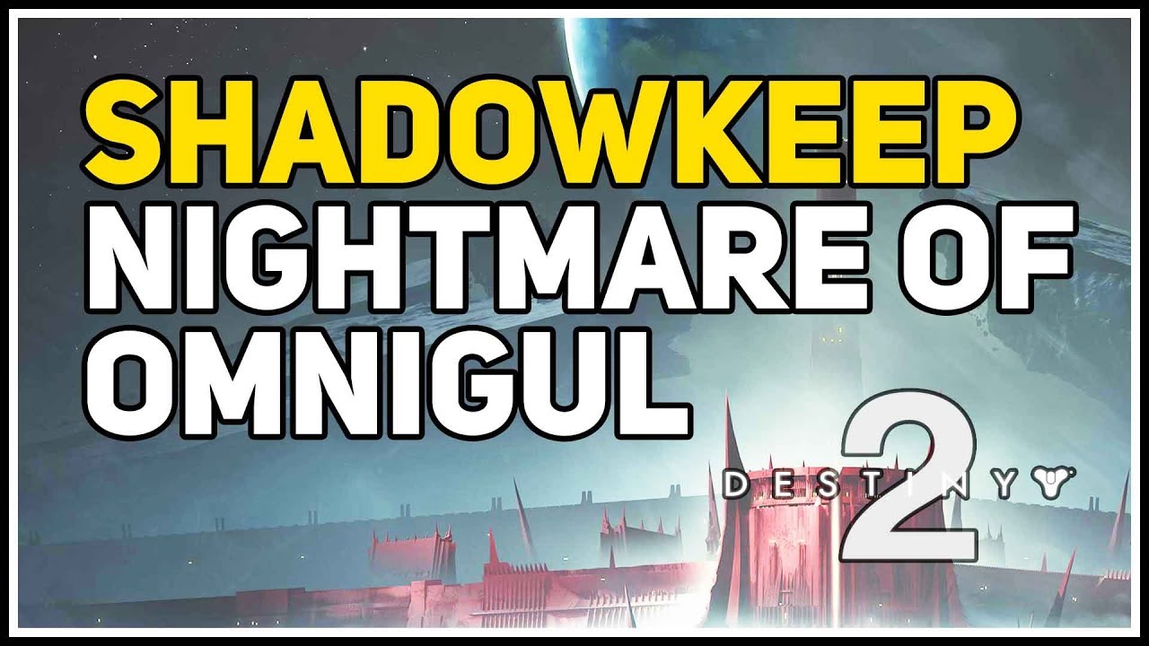 Nightmare of Omnigul Shadowkeep Destiny 2