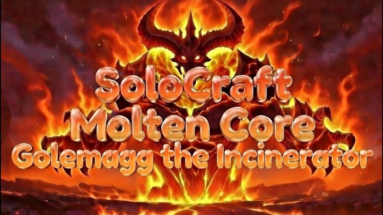 Solocraft - Molten Core - Golemagg The Incinerator