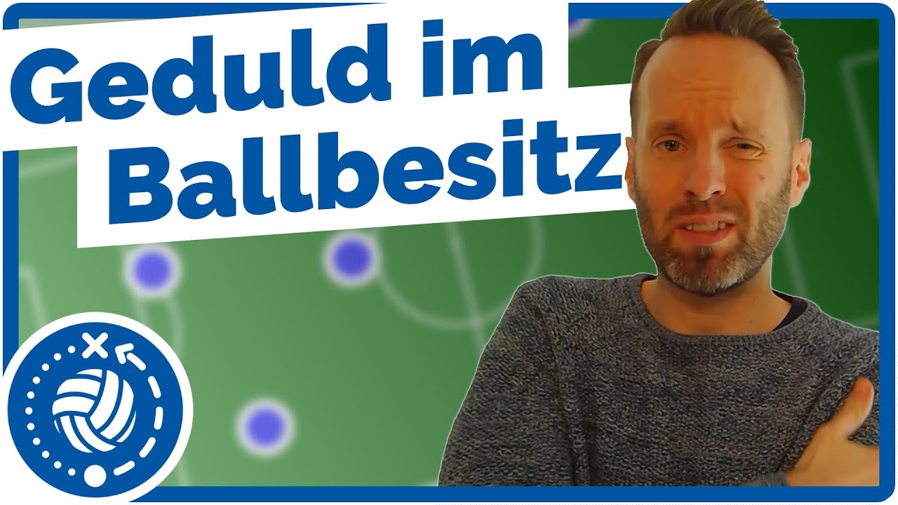 Geduld im Ballbesitz: Siegen, Verteidigen, Passen, Schießen || Halbfeldflanke
