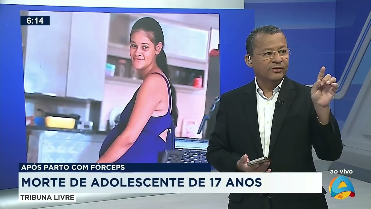 Tribuna Livre - Após parto com fórceps morte de adolescente de 17 anos