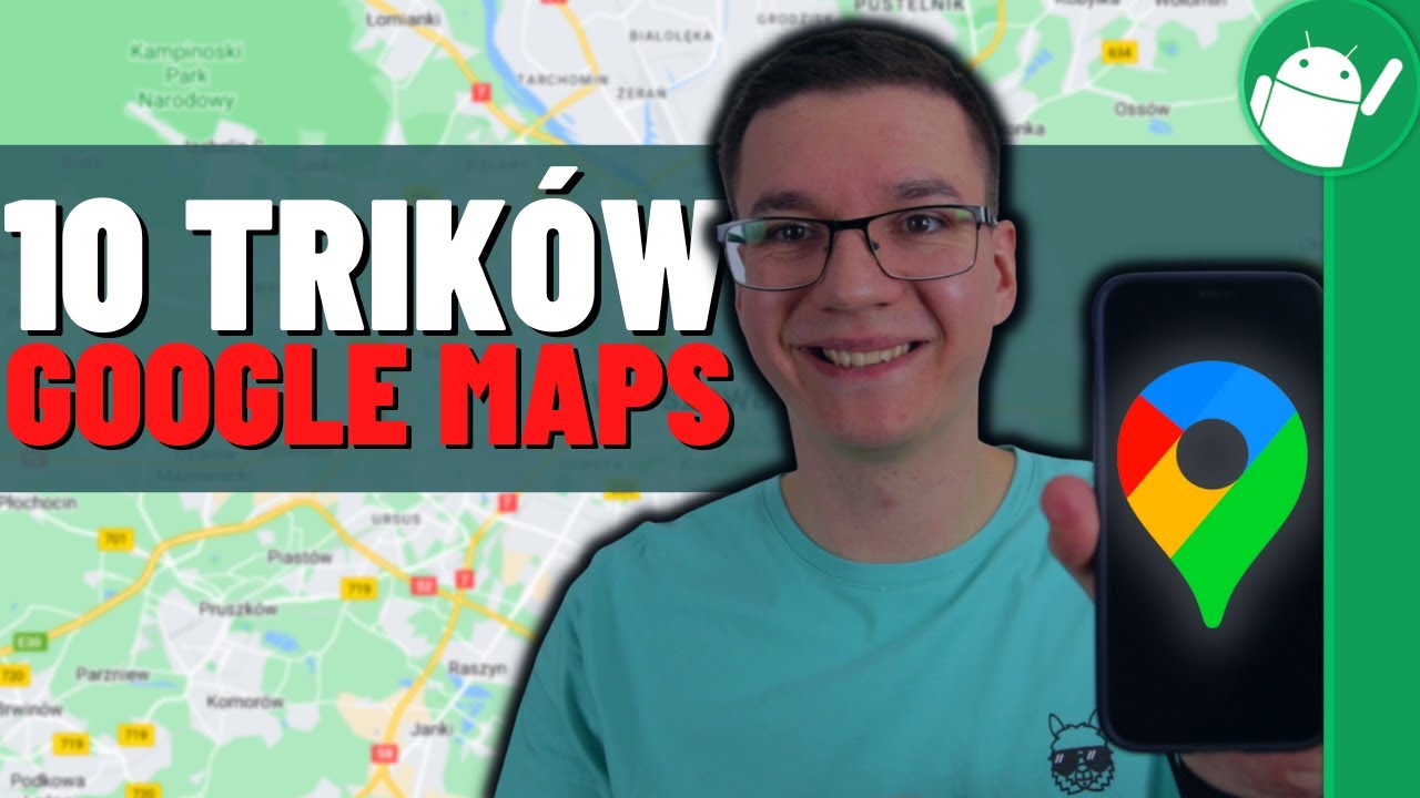 10 najprzydatniejszych funkcji Google Maps! Triki których mogłeś nie znać
