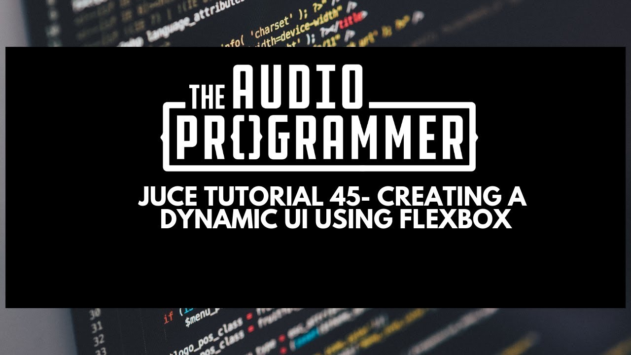 Juce Tutorial 45- Creating a Dynamic UI using FlexBox