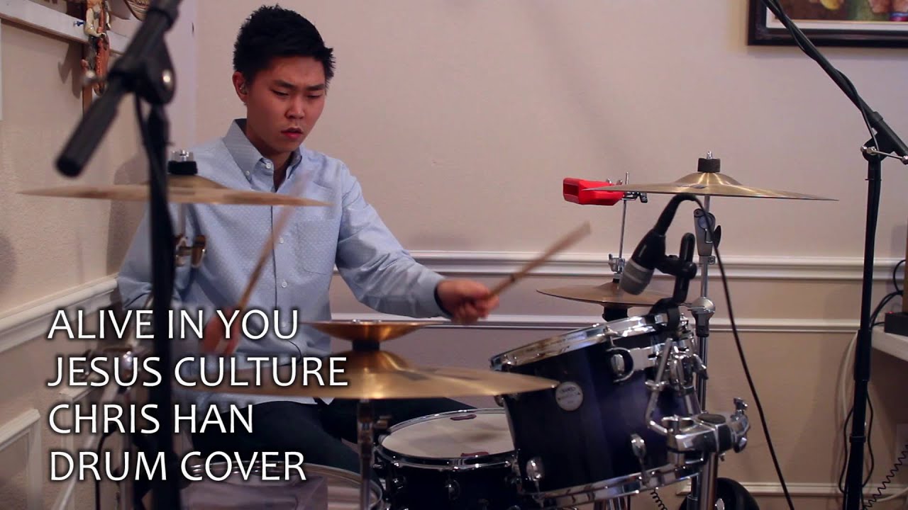 Alive In You - Jesus Culture (Drum Cover)