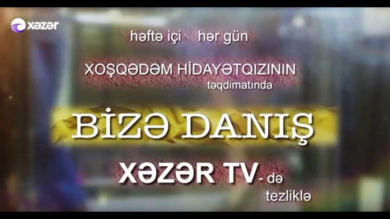 Bizə danış - Bize danish (anons Tezlikle)