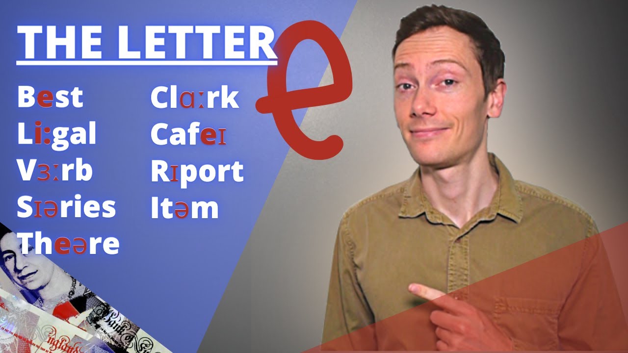How to Pronounce the Letter ‘e’ in British English