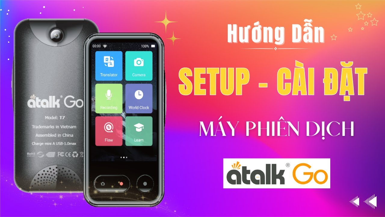 Hướng dẫn SETUP (C&agrave;i đặt) M&aacute;y Phi&ecirc;n Dịch Atalk Go Trước Khi Sử Dụng | Kết Nối WIFI - SIM4G - VSIM