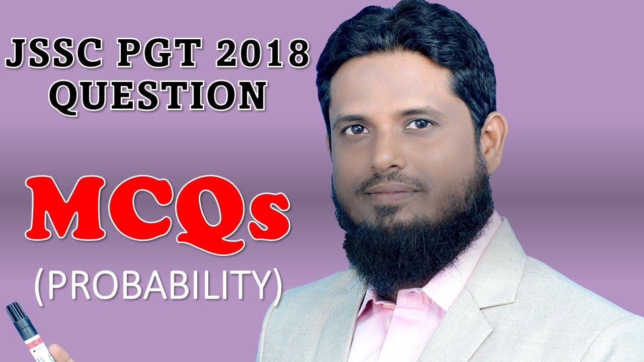LEC MCQ 24 JSSC PGT 2017-2018 MATH QUESTION PROBABILITY #IMPORTANT_QUESTIONS_OF_PROBABILITY #PGTMATH