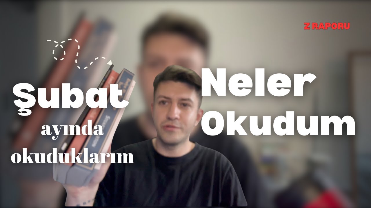 Şubat ayı Özeti // Neler okudum? #zraporu 2