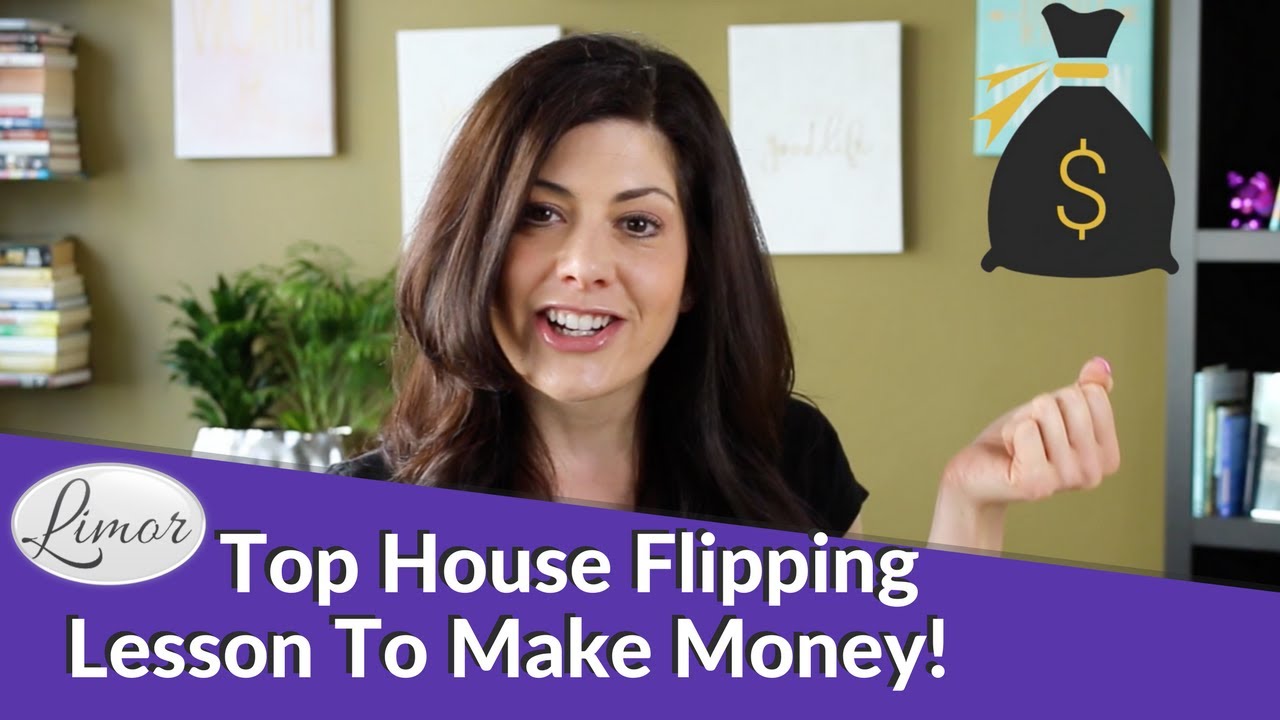 TOP HOUSE FLIPPING LESSON TO MAKE MONEY | Financially Fabulous with Limor