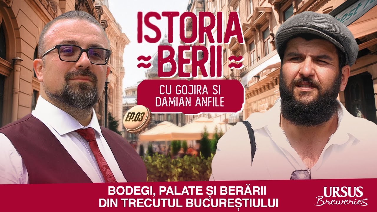 Istoria Berii Ep. 3 cu Damian Anfile si Gojira: Bodegi, Palate și Berării din Trecutul Bucureștiului