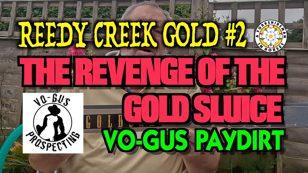 #118 Reedy Creek Gold #2 - Revenge of the Sluice - 10 June 25