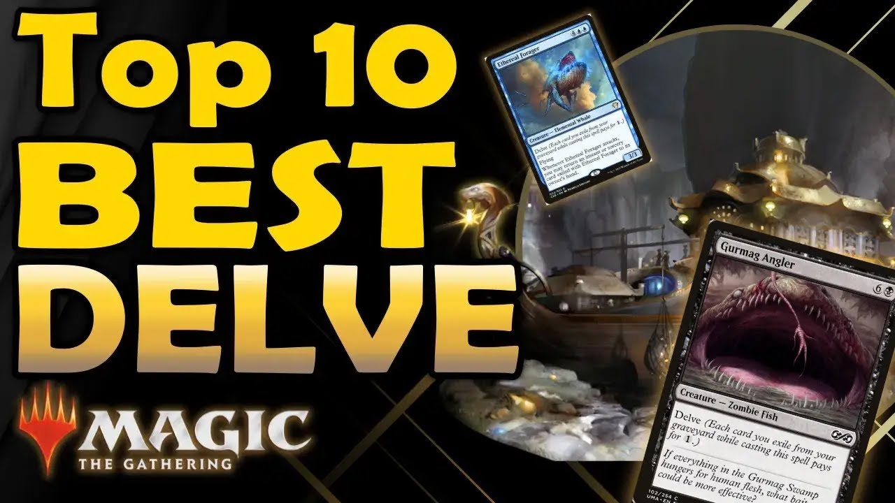 Top 10 Best Delve Cards in MTG
