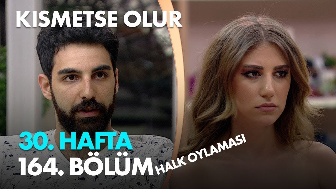 Kısmetse Olur 30  Hafta 164  B&ouml;l&uuml;m   Halk Oylaması