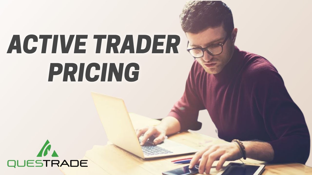 How to save on commissions with Questrade / Active trader pricing
