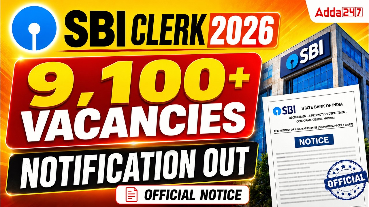 SBI Clerk Notification 2026 | Sbi Clerk 9100+ Vacancies | Eligibility, Syllabus & Exam Pattern