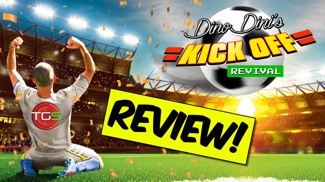 Kick Off Revival - First Look - Nostalgia OVERLOAD!