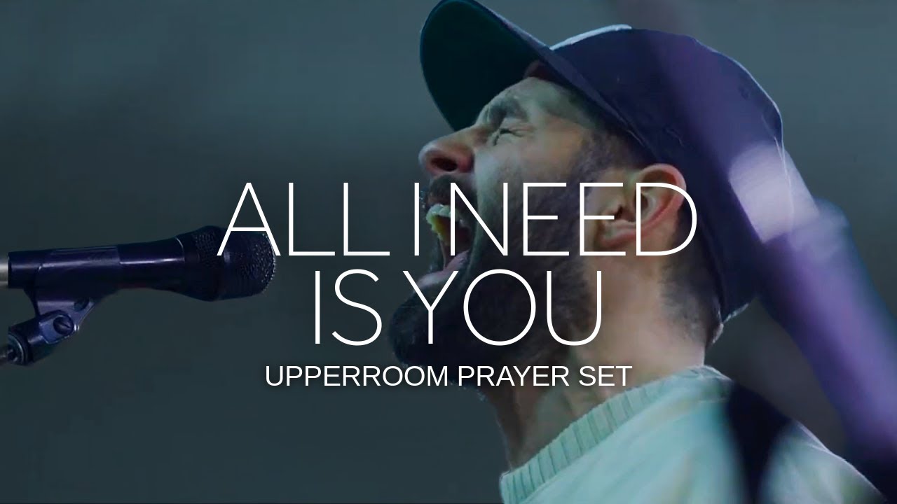 All I Need Is You - UPPERROOM Prayer Set