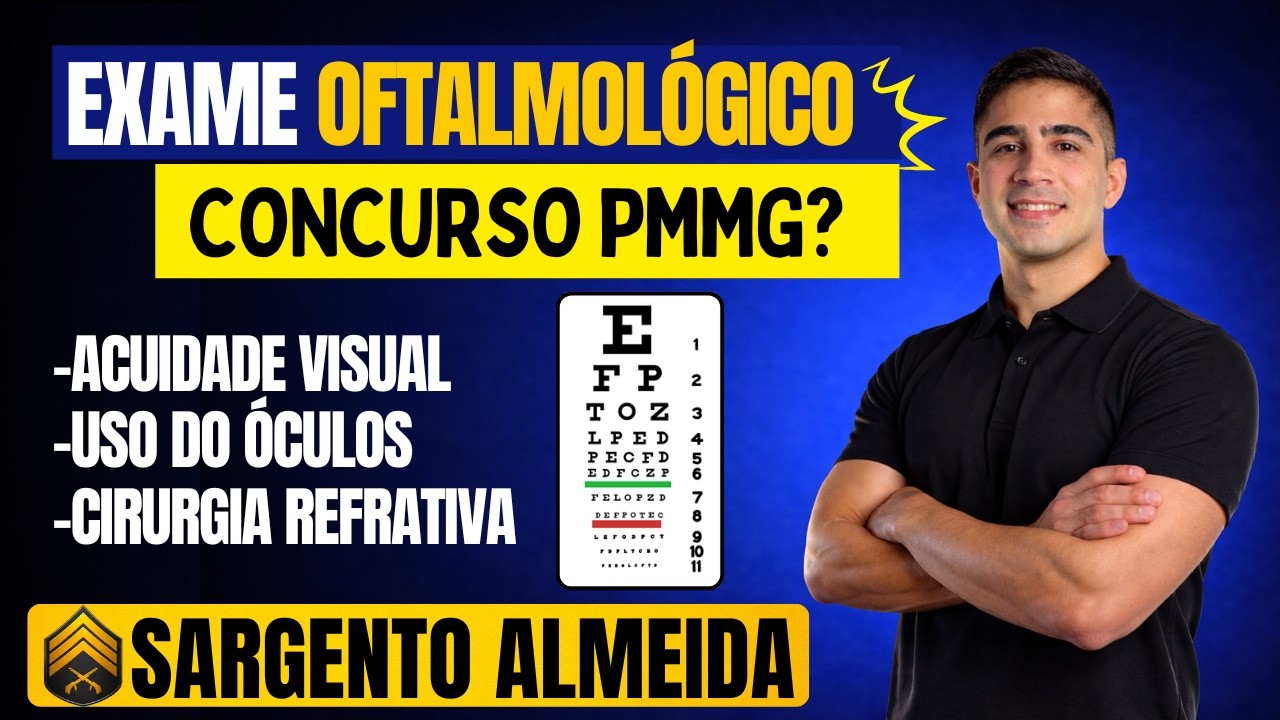 Exame Oftalmológico PMMG: Acuidade Visual, Cirurgia Refrativa e Óculos