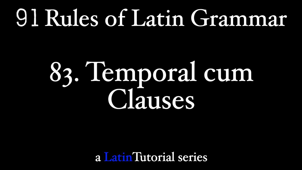 Rule 83: Temporal cum Clauses