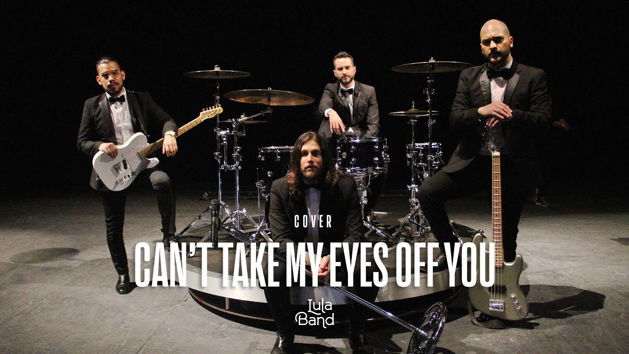 Lula Band - Can´t take my eyes off you - Cover