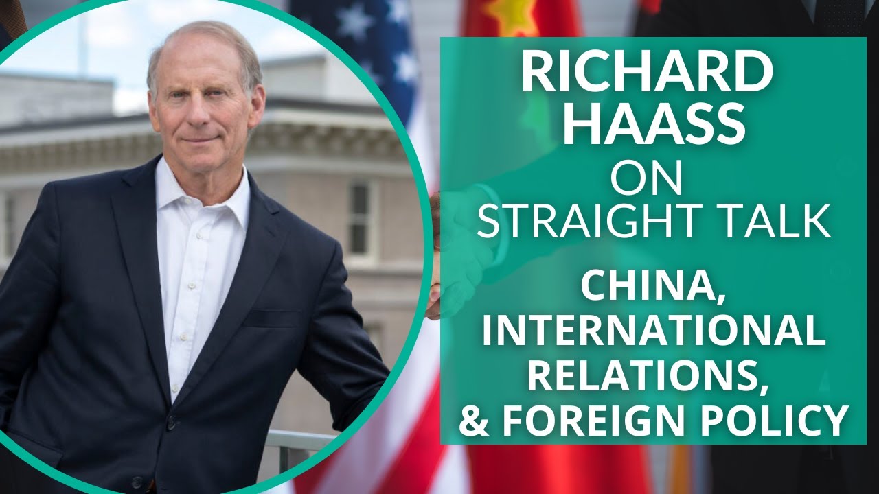 Richard Haass on China, International Relations, and Foreign Policy