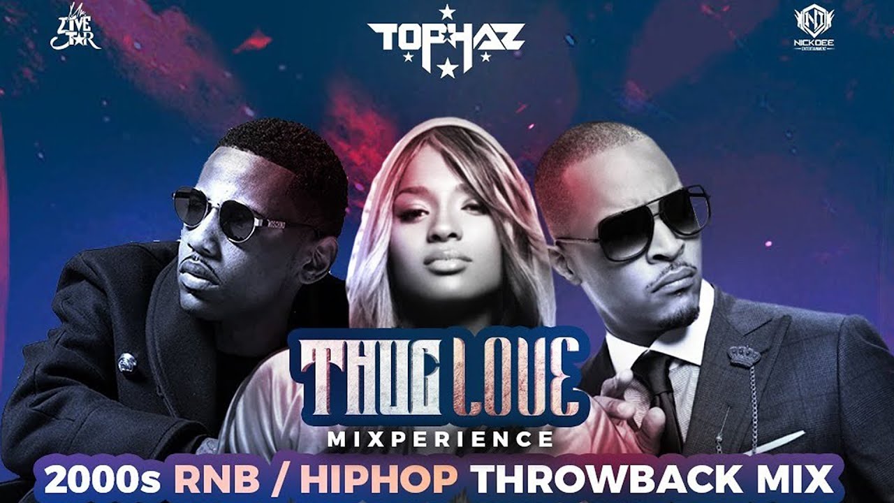 DJ TOPHAZ  - THUG LOVE MIXPERIENCE (2000s THROWBACK RNB HIPHOP VIDEO MIX)