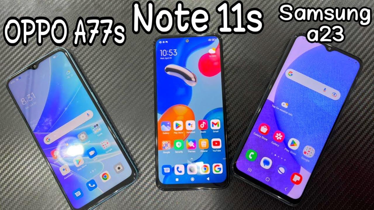 oppo a77s  ضد  redmi note 11 s  ضد samsung a23