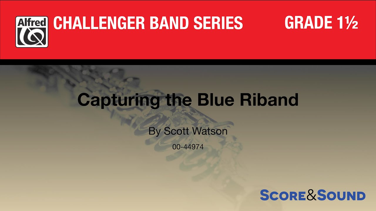Capturing the Blue Riband by Scott Watson &ndash; Score & Sound