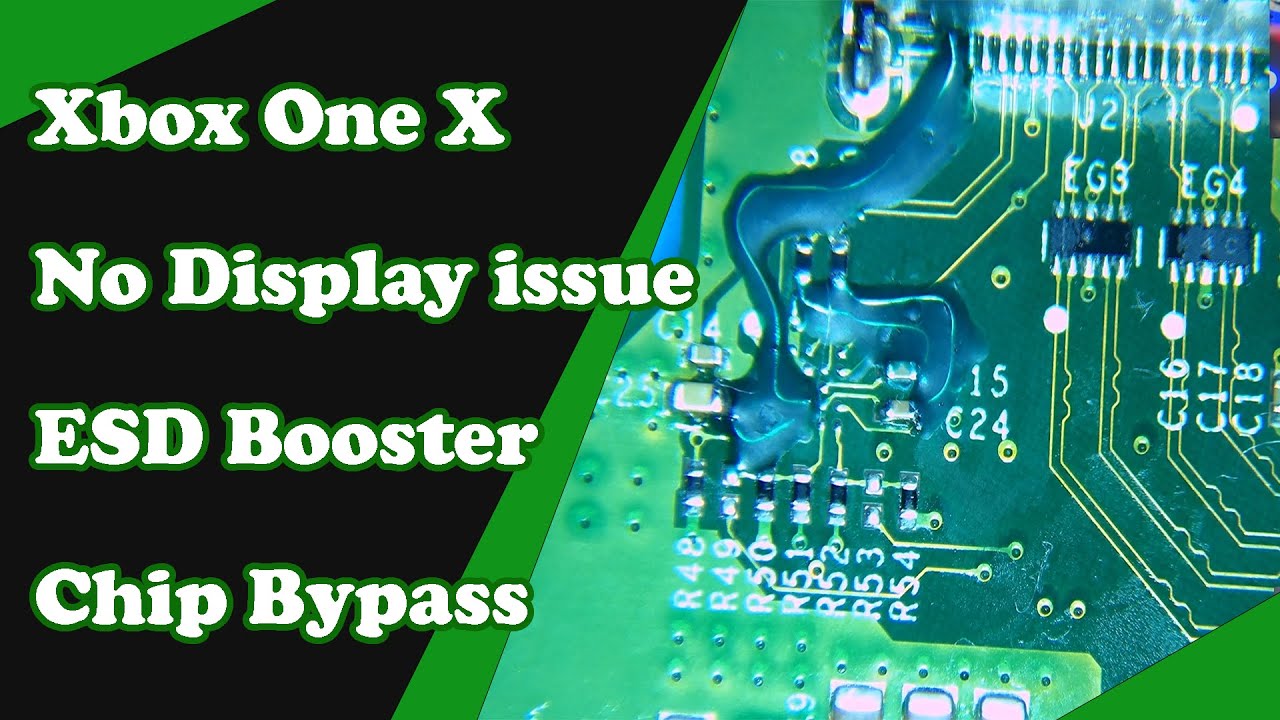 Xbox One X  - No Display -  ESD Booster Chip Bypass