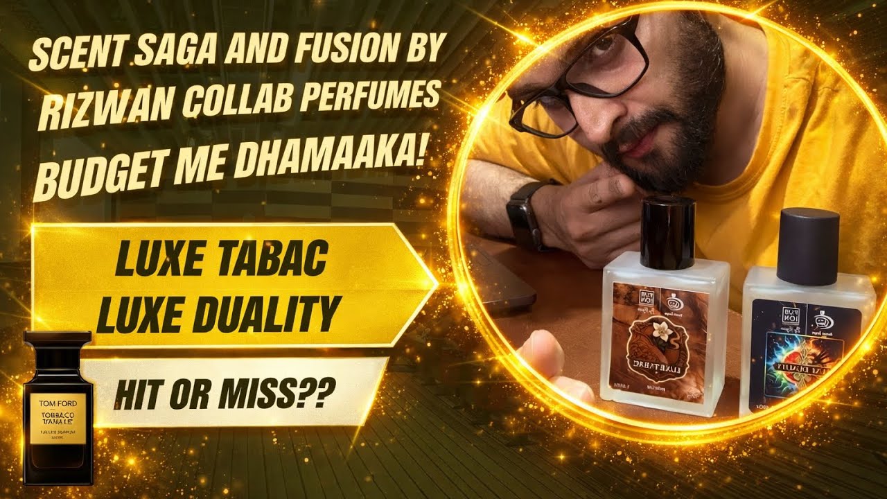 LUXE TABAC AND LUXE DUALITY 💥 Scent Saga and Fusion By Rizwan Collab 🤝 Watch this before buying ❗️❗️