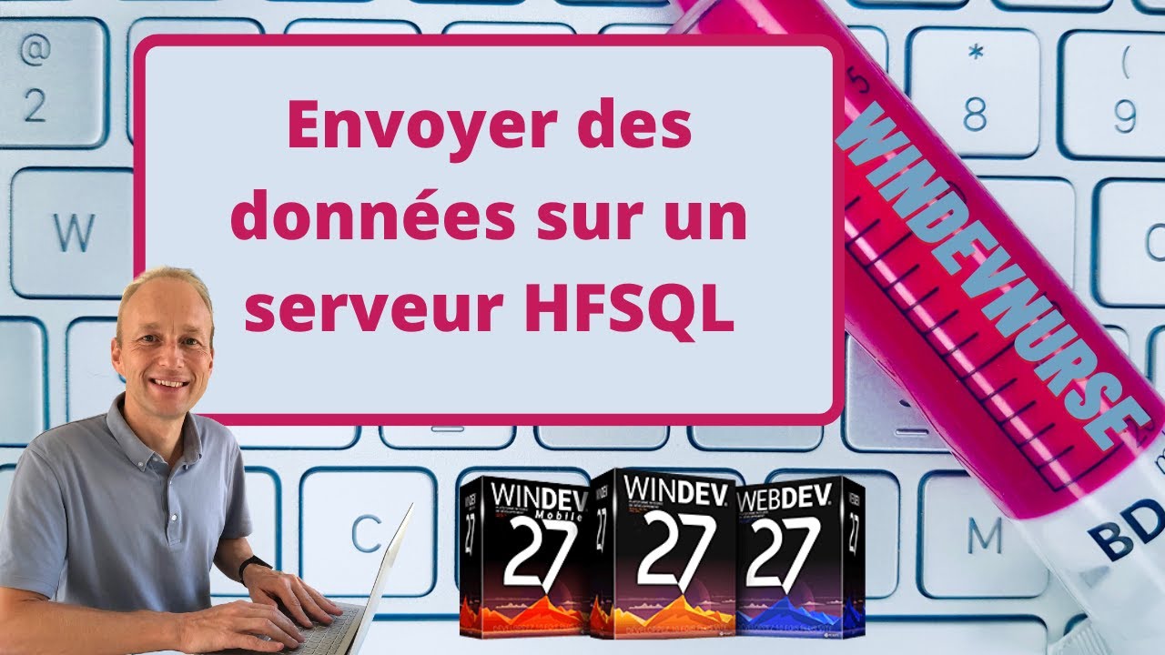 156.TUTO WINDEV Envoyer des données sur un serveur HFSQL.