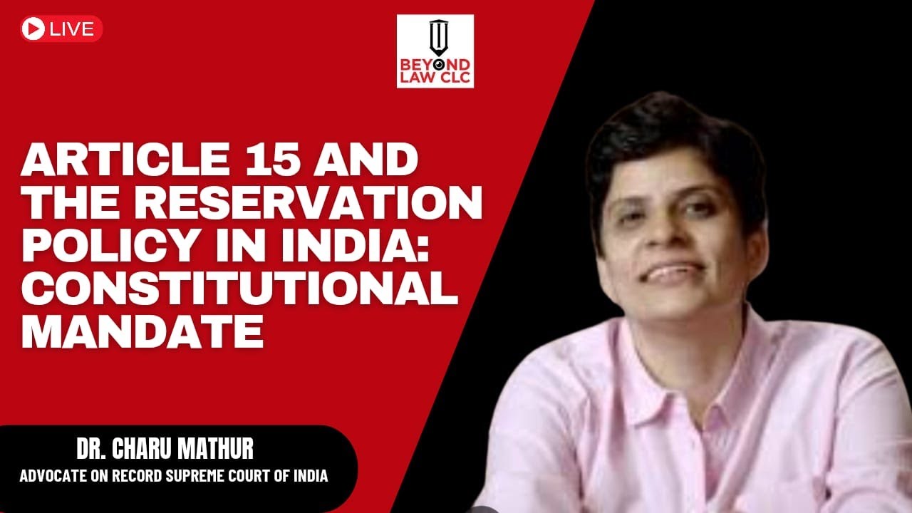 Article 15 And The Reservation Policy In India: Constitutional Mandate: Dr. Charu Mathur