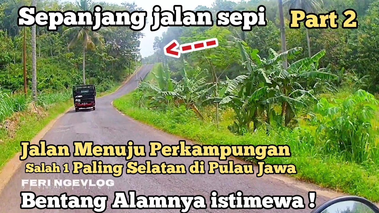 Jalan Ke  Salah 1 Desa Paling selatan  Jawa  |Vlog Perjalanan Suasana Pedesaanya Asri - FERI NGEVLOG