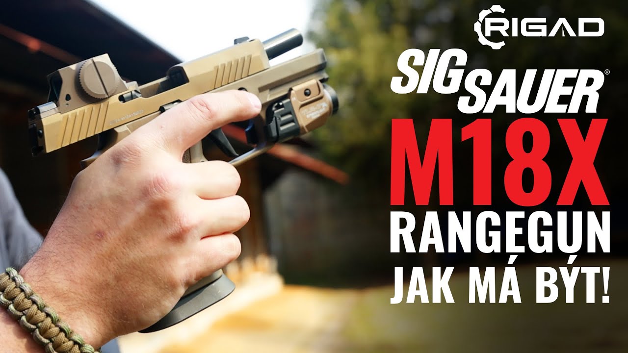 SigSauer a jejich M18X!! Tahle pistole předčí vaše očekávání! RIGAD!