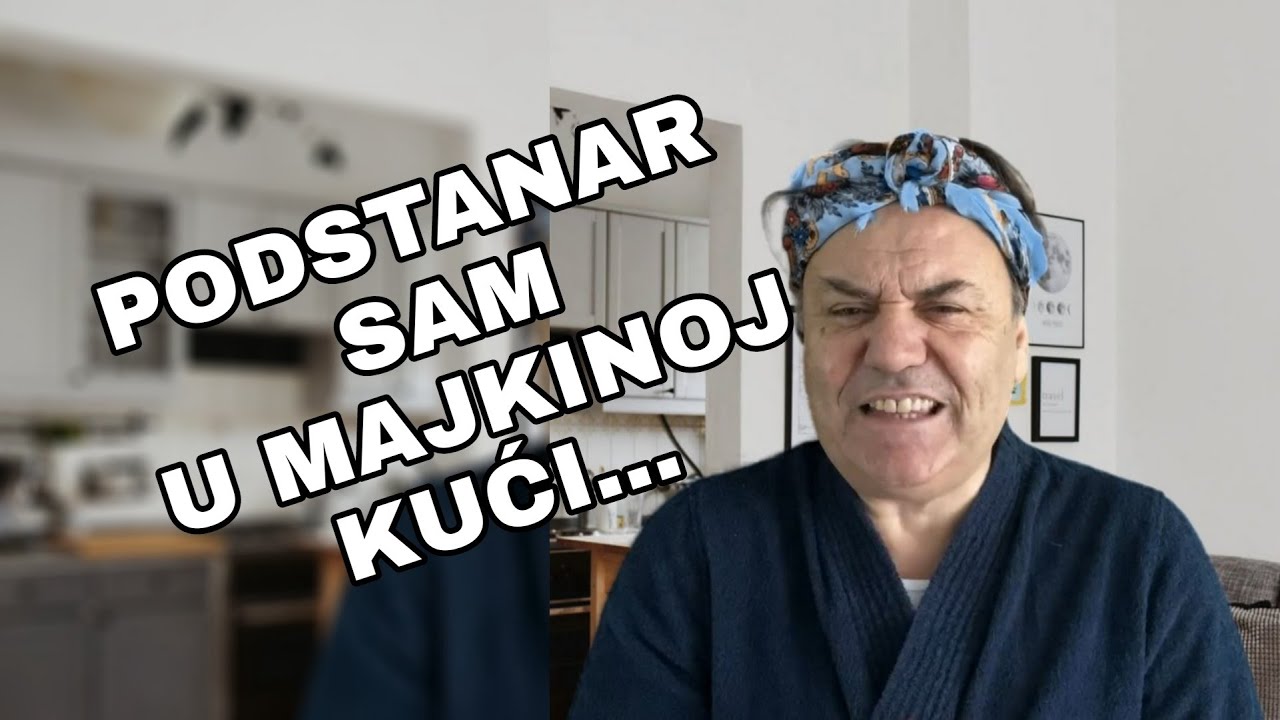 Osman Dziho I Podstanar sam u majkinoj kuci ...... Mirsada