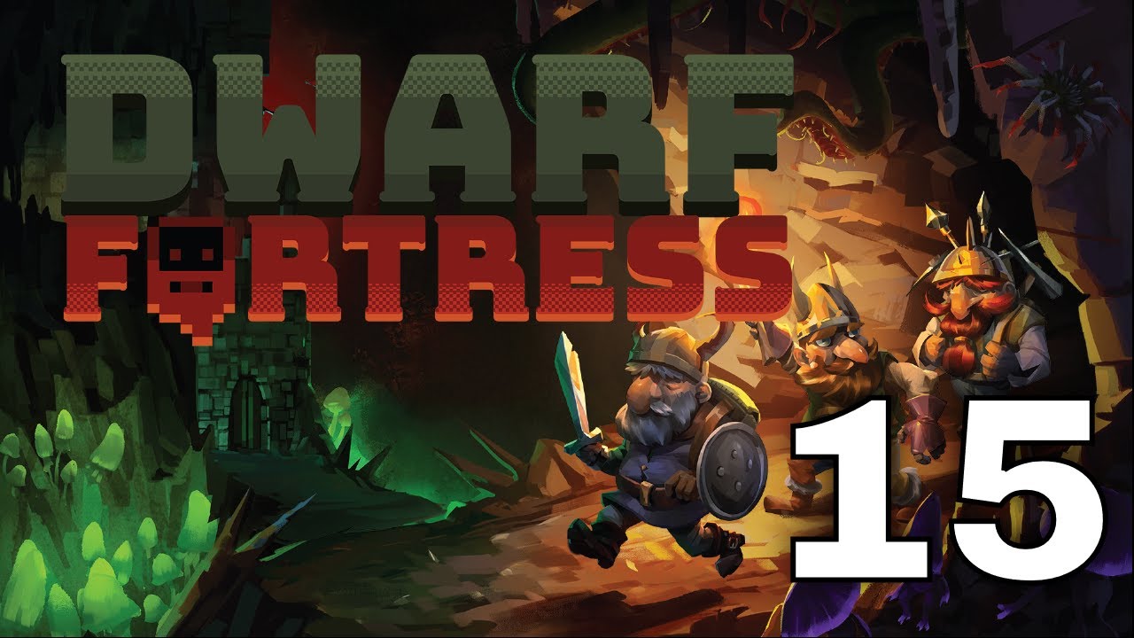 Let's Play Dwarf Fortress|  New Player Plays | Forgotten Beast | 15