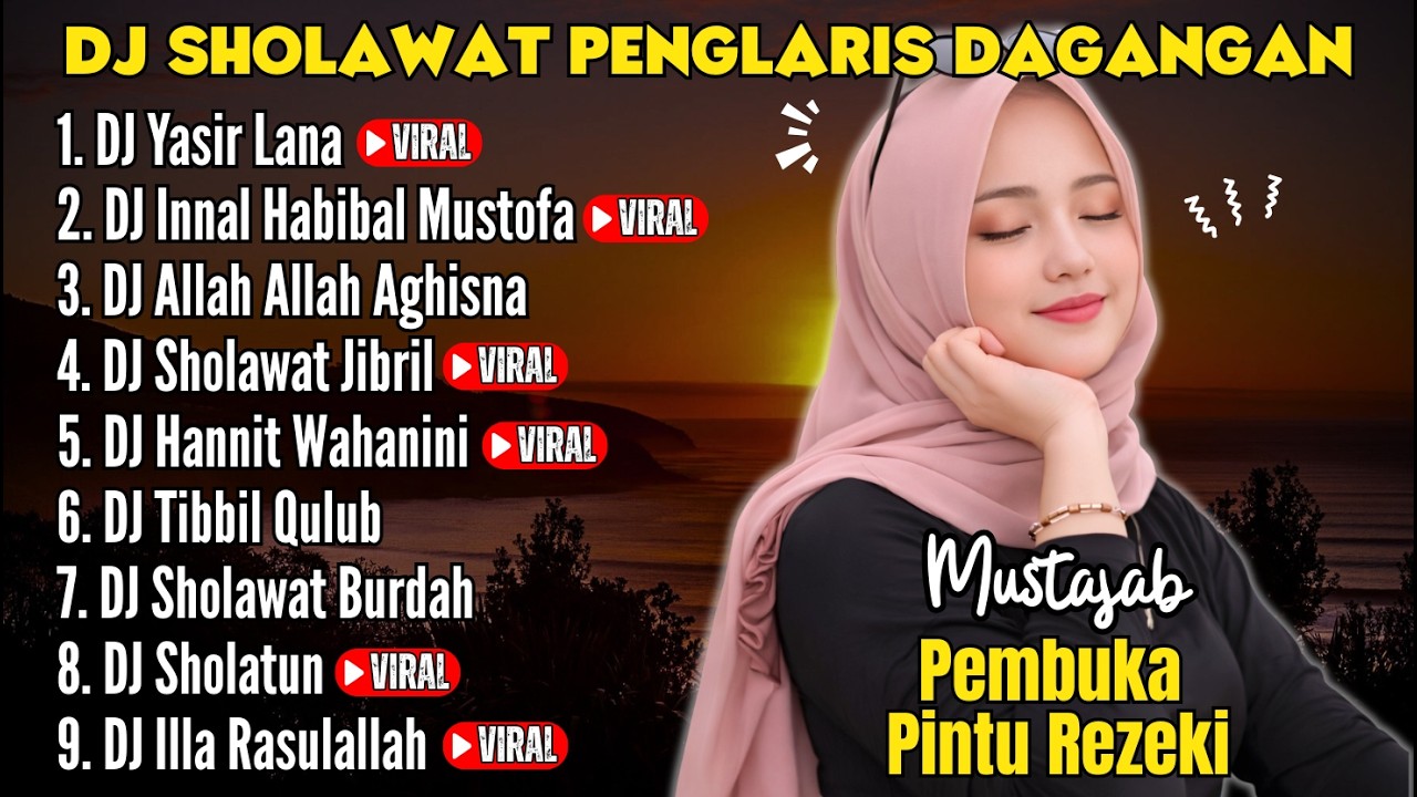 DJ SHOLAWAT PENGLARIS DAGANGAN | Allah Allah Aghisna & Hannit Wahanini Pembuka Rezeki