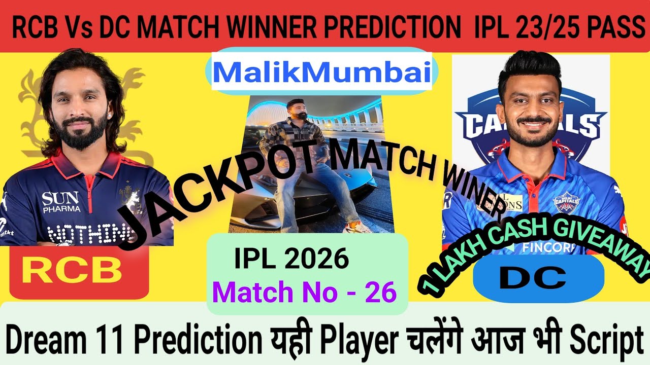 RCB vs DC ipl 2026 26Th match prediction | Malikmumbai prediction Today match | Bengaluru Vs Delhi