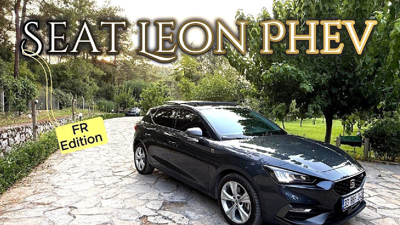 Seat Leon Phev 2025 - Kullanıcı Yorumu ve Yanlış Bilinenler...