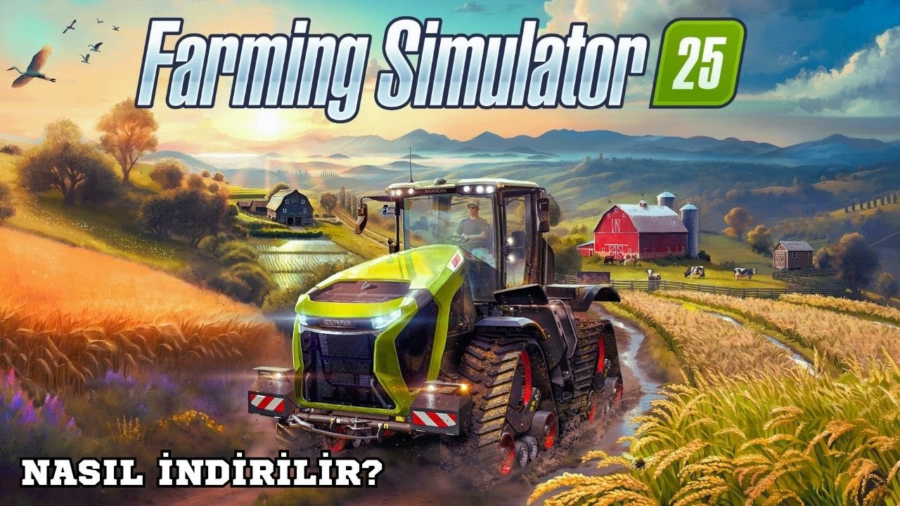 Farming Simulat&ouml;r 25 NASIL İNDİRİLİR? FULL KURULUM
