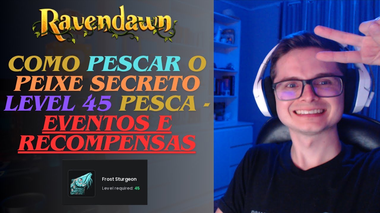 RAVENDAWN / RAVENQUEST - Como Pescar o peixe secreto level 45 - Eventos Recompensas - Frost Sturgeon