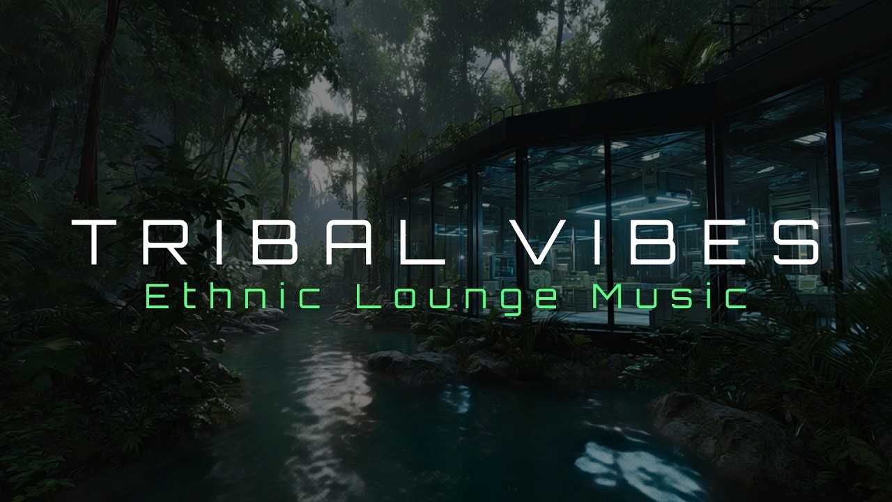 Tribal Vibes Vol. 1 | 1 Hour Tribal Lounge & Organic Groove Mix