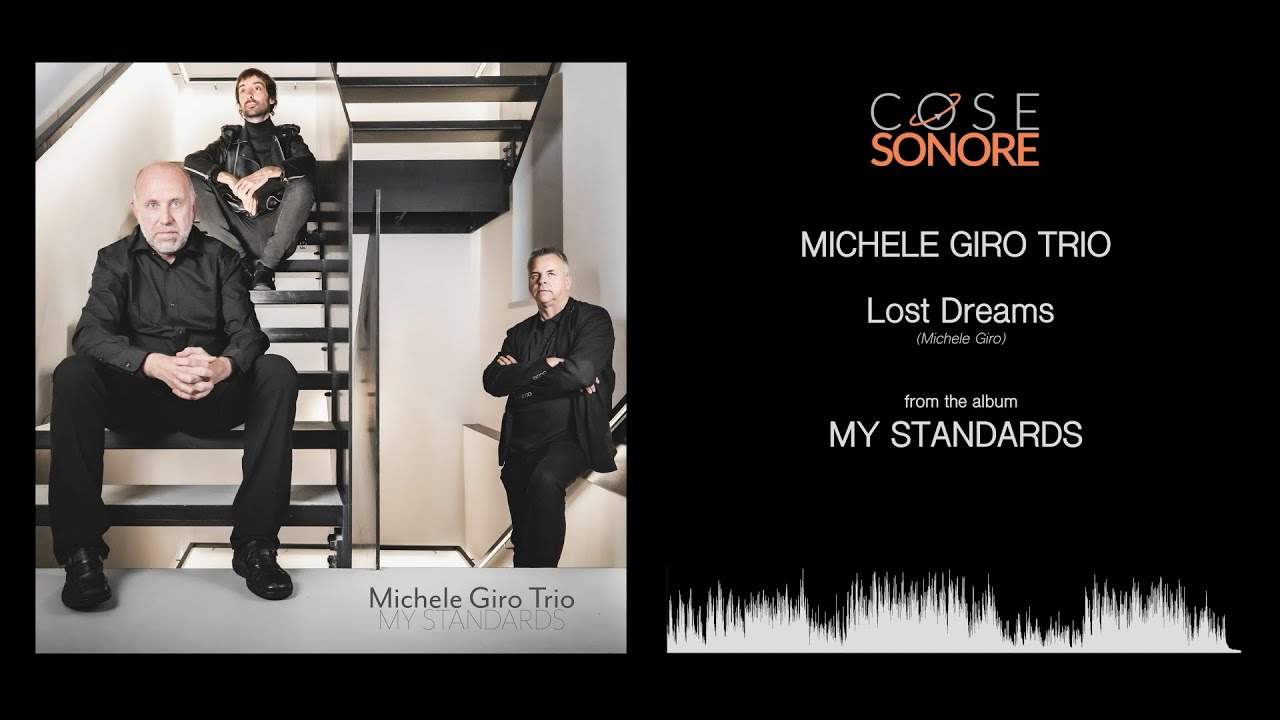 Michele Giro Trio - Lost Dreams - Official Recording