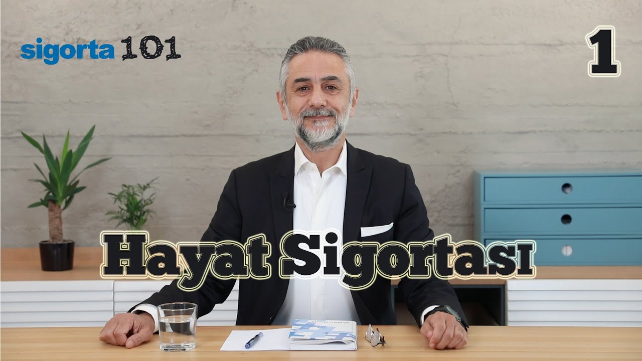 SİGORTA 101: HAYAT SİGORTASI