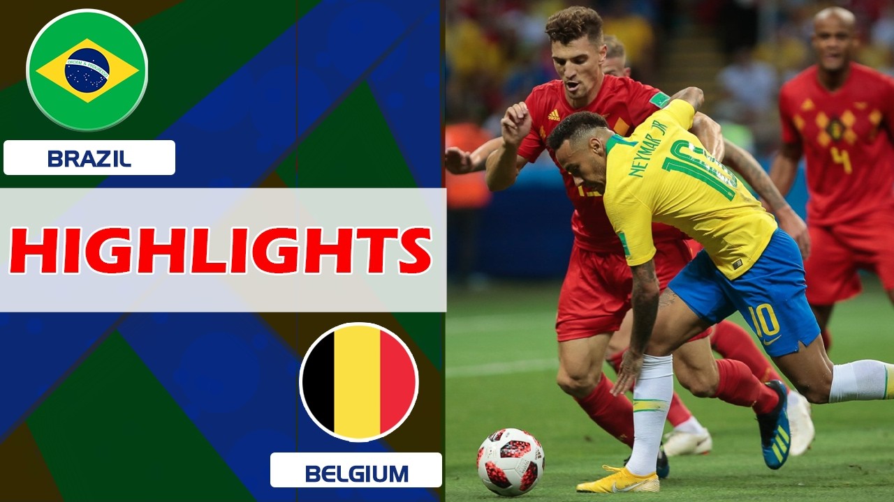 🔴 Brazil vs Belgium | A top clash in world football
