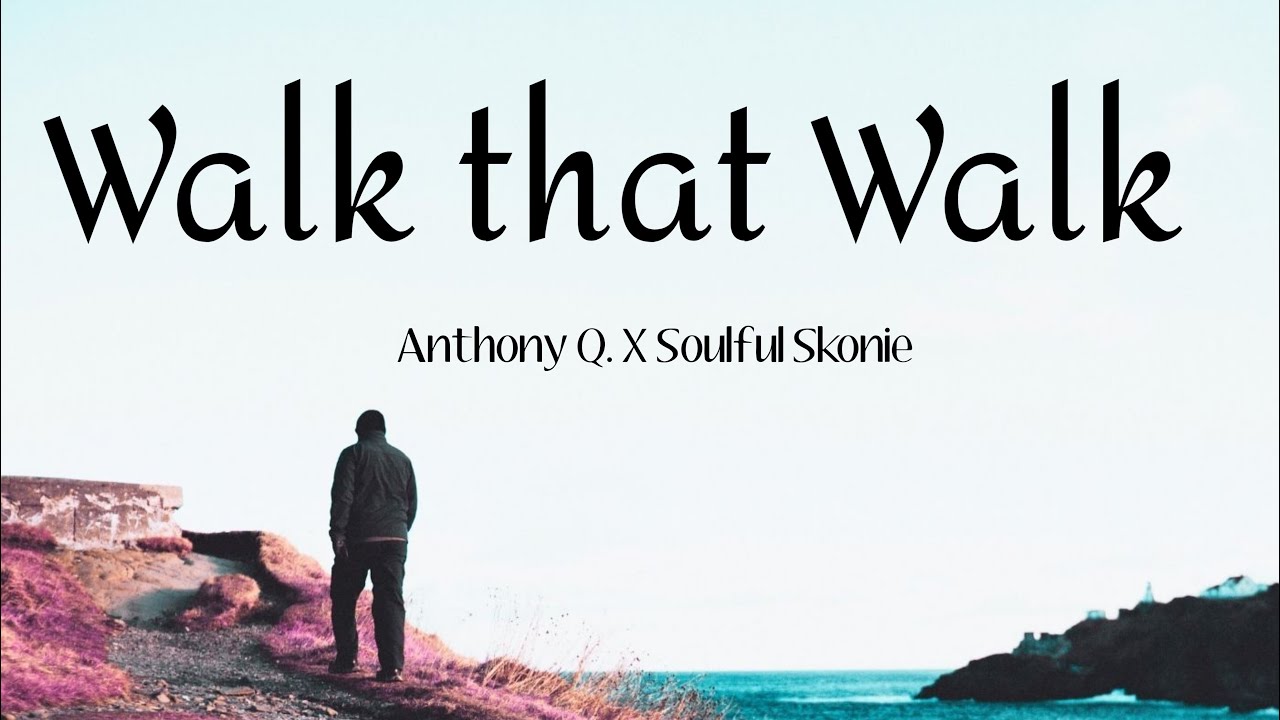 Walk That Walk (feat. Soulful Skonie)