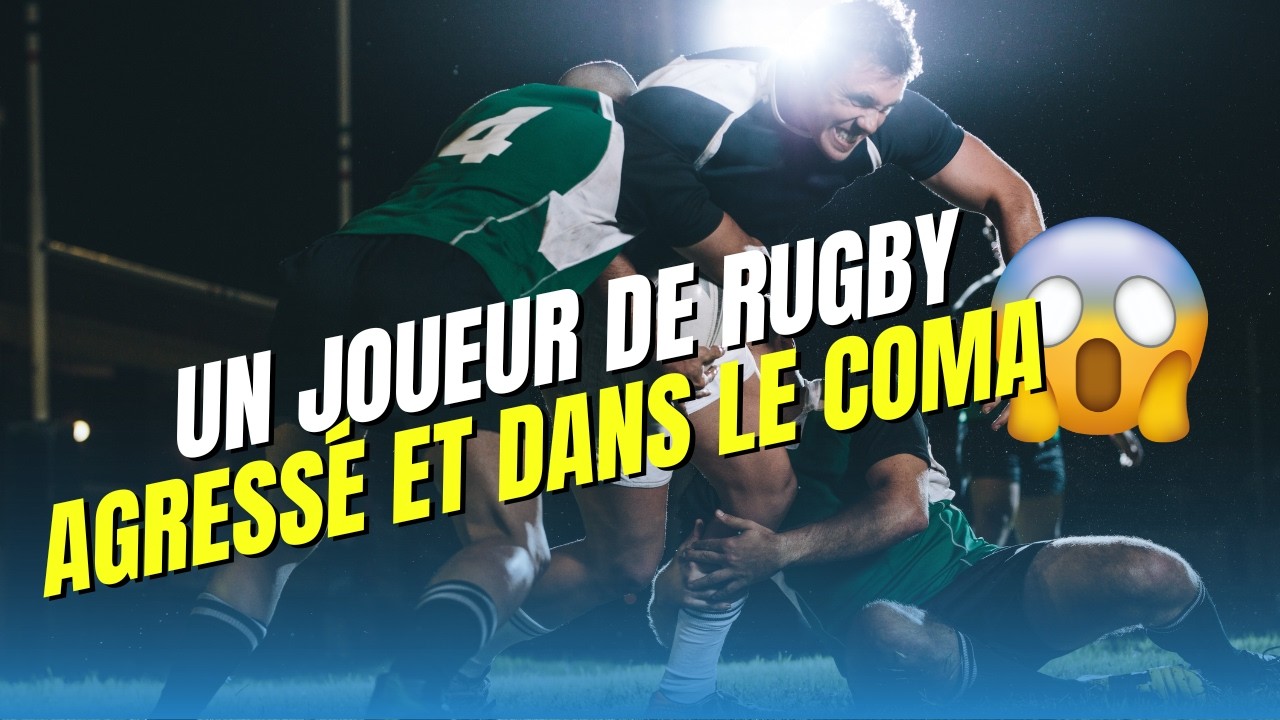 UN JOUEUR DE RUGBY AGRESSÉ ET PLONGÉ DANS LE COMA LORS D'UN MATCH AMATEUR