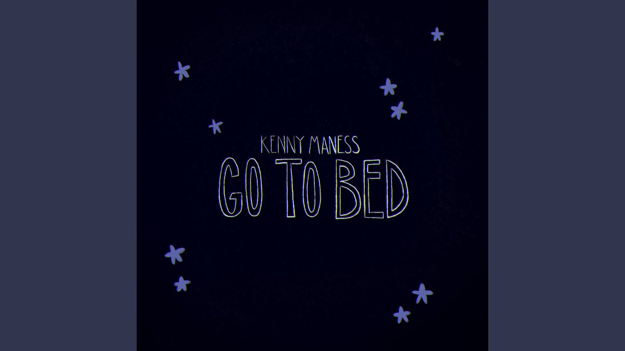 Go to Bed