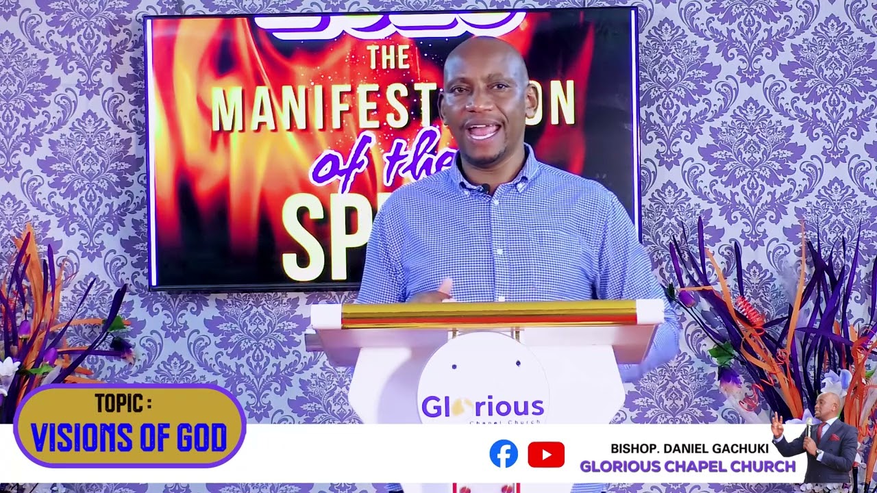 Bishop Daniel Gachuki - (Part 2) Visions of God